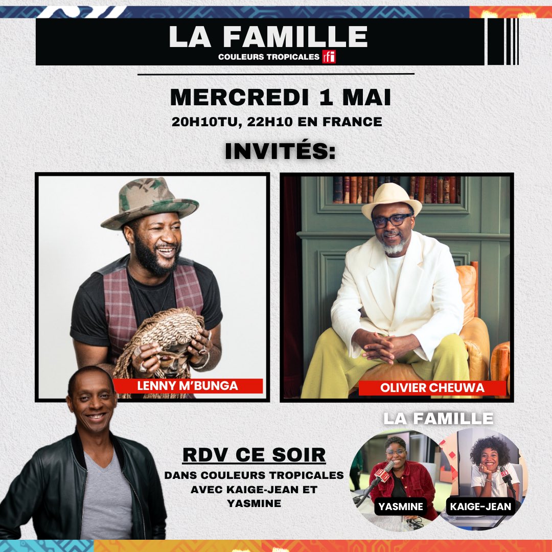 🔥 Ce soir #LaFamille reçoit l’humoriste #Lennymbunga et l’artiste #OlivierCheuwa avec #ClaudySiar , Kaige-Jean et Yasmine dans #CouleursTropicales. 👉🏽 RDV ce soir à 20H10TU (22H10 en France) #CouleursTropicales #ClaudySiar #LennyMbunga #OlivierCheuwa #RFI