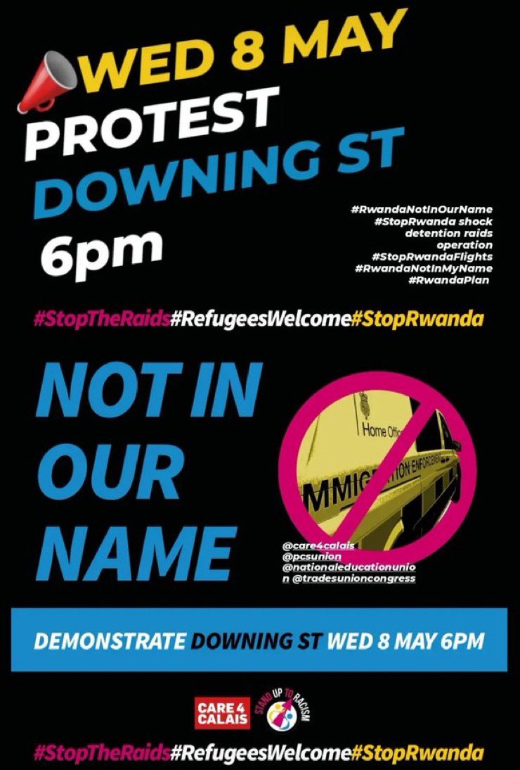 📣📣📣 WED 8 MAY - PROTEST - 
DOWNING STREET - 6pm

Spread the word, bring banners, say it loud, say it clear #RefugeesWelcome here

#RwandaNotInOurName #StopRwanda shock detention raids operation #StopRwandaFlights #RwandaNotInMyName #RwandaPlan 

@Care4Calais