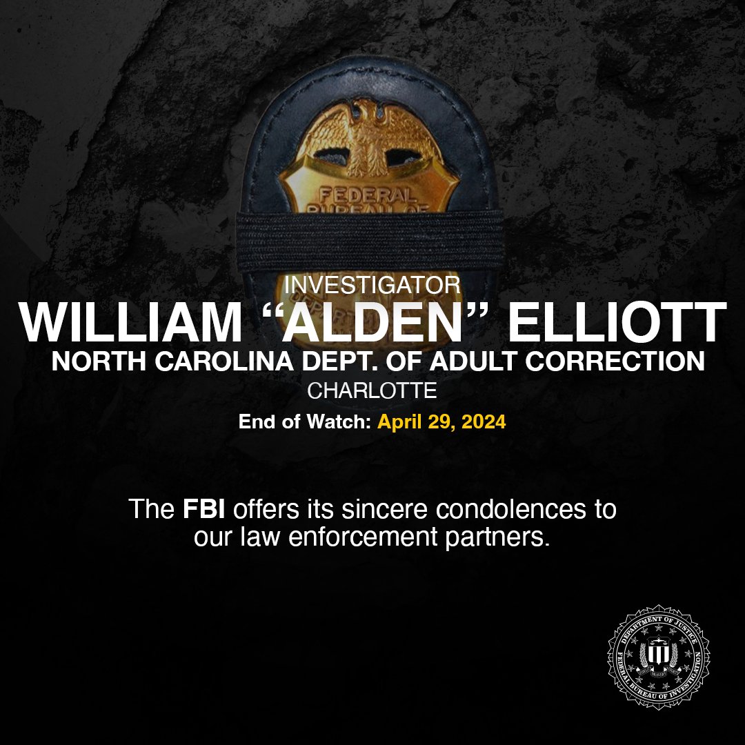 The #FBI sends our condolences to the family, friends, and colleagues of Investigator William “Alden” Elliott. He had served with the North Carolina Department of Adult Correction for 14 years.
