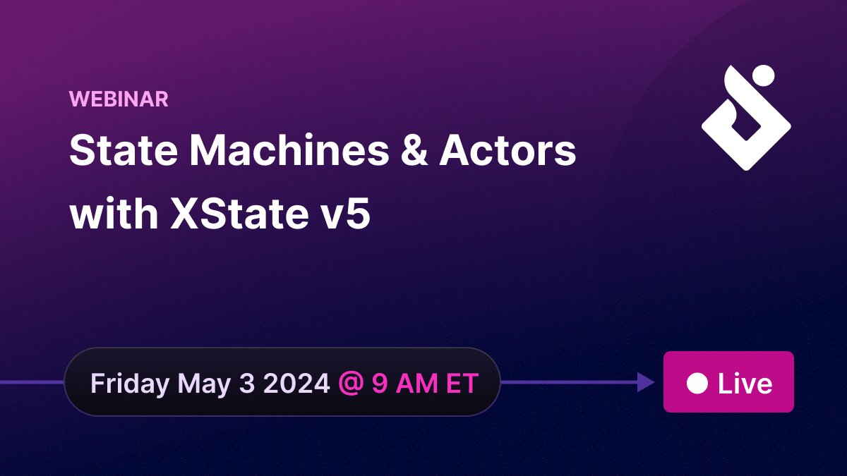 ➡️ We're hosting a free webinar this Friday at 9 AM ET! Learn how to manage and visualize application logic with state machines and actors with XState v5, from the basics to more advanced techniques.