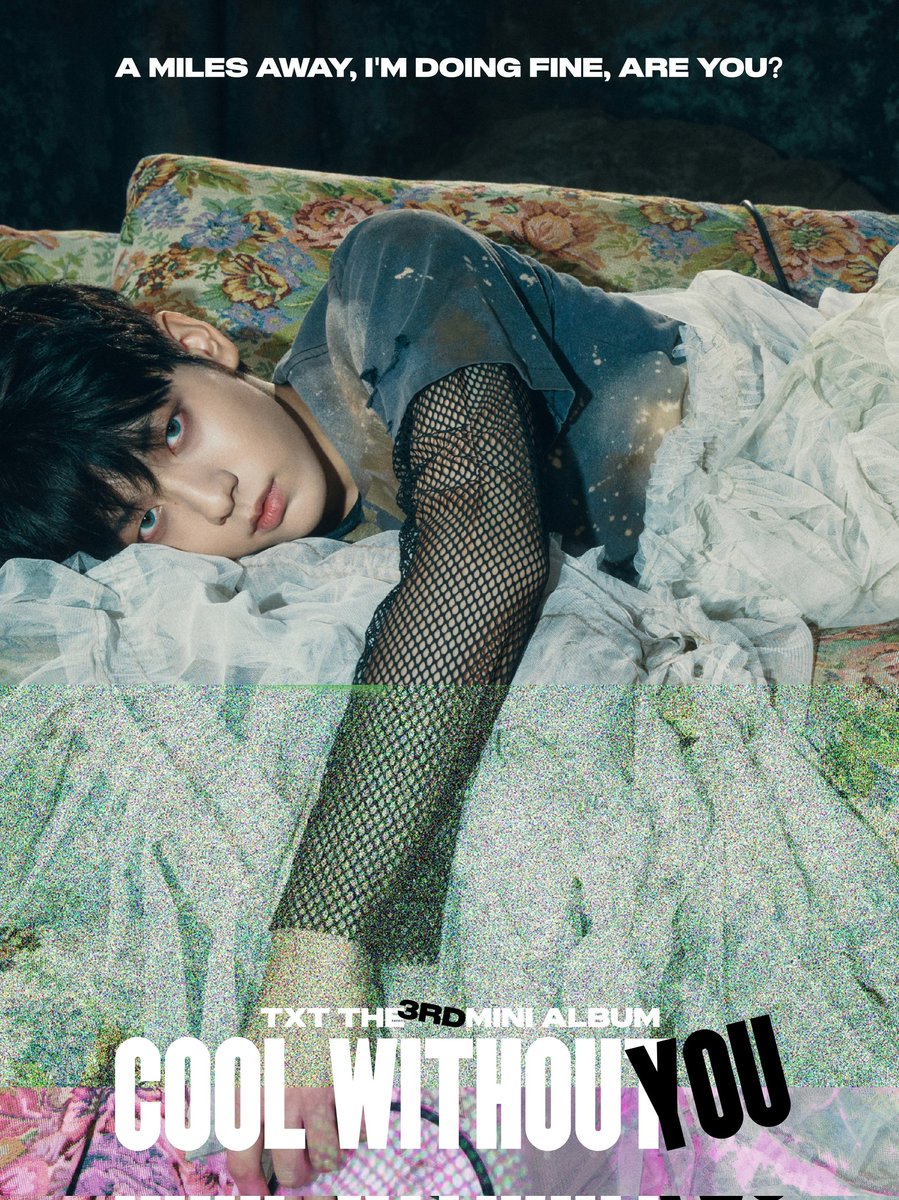TXT
3rd Mini Album ‘COOL WITHOUT YOU’
Album Concept Poster #SOOBIN
24.05.10 FRI 0AM(EST) 1PM(KST)

#TXT #3rd_MiniAlbum
#COOL_WITHOUTYOU 
#내일은함께 #세번째미니앨범
#당신없이는멋지다