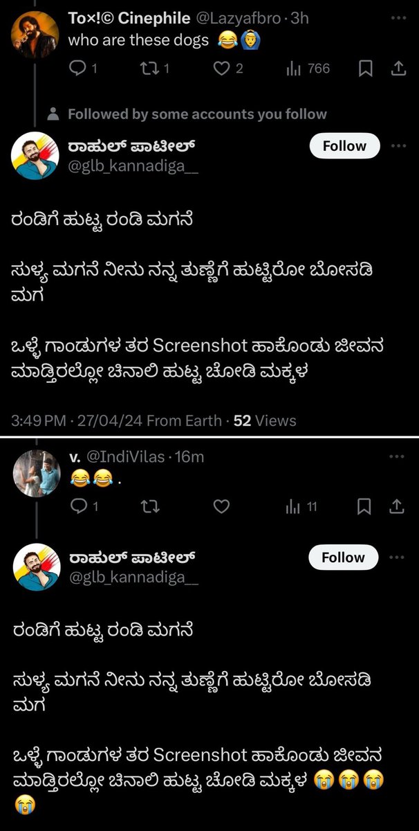 This is what lame come backs look like Rahulla Recycling the same abuses over and over again. The Kannada language has a vast range of abuses. You should try educating yourself in that area more. Up your game bro