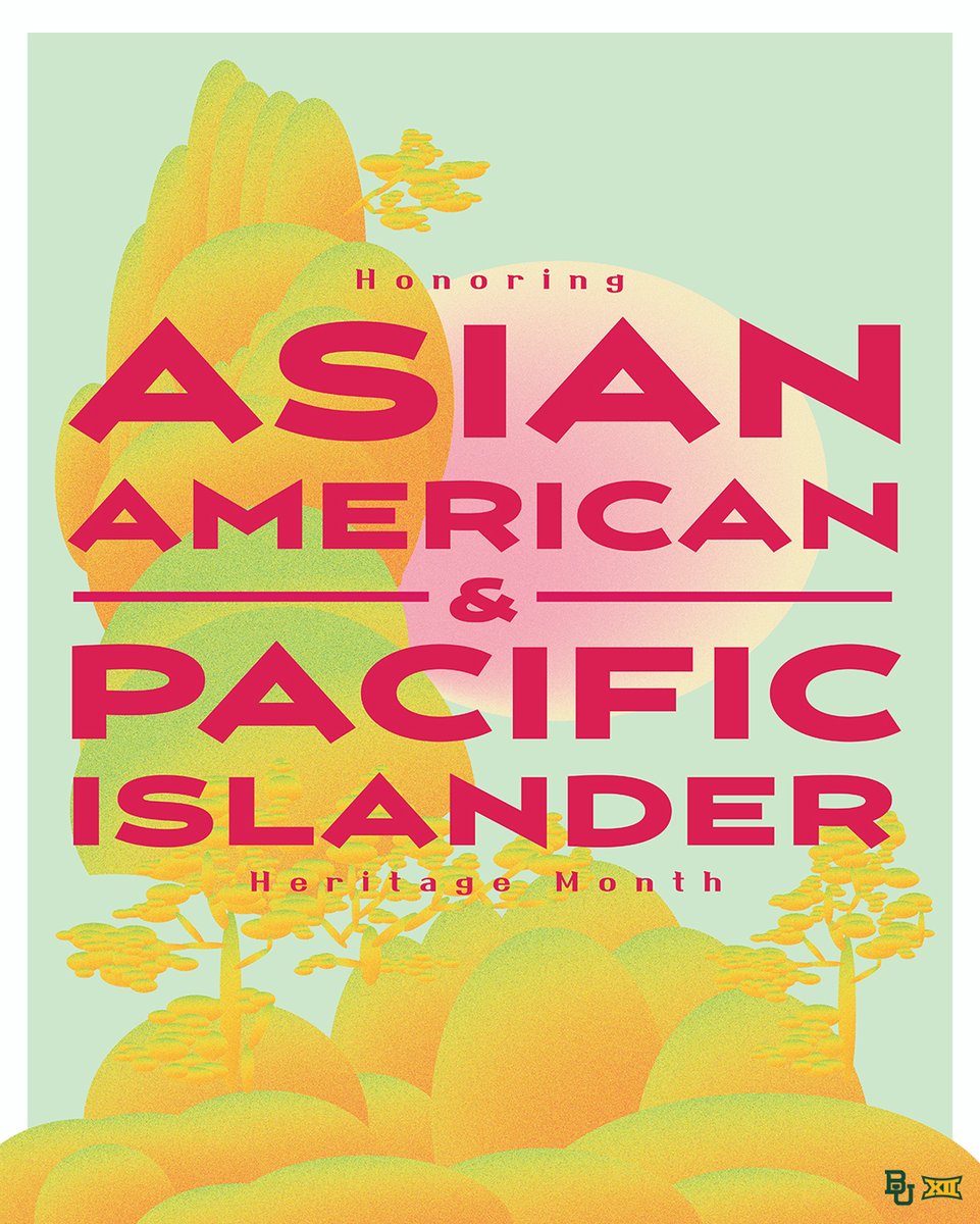 We join the @Baylor Family in celebrating our Asian American and Pacific Islander community in May! #SicEm | #AAPIHeritageMonth