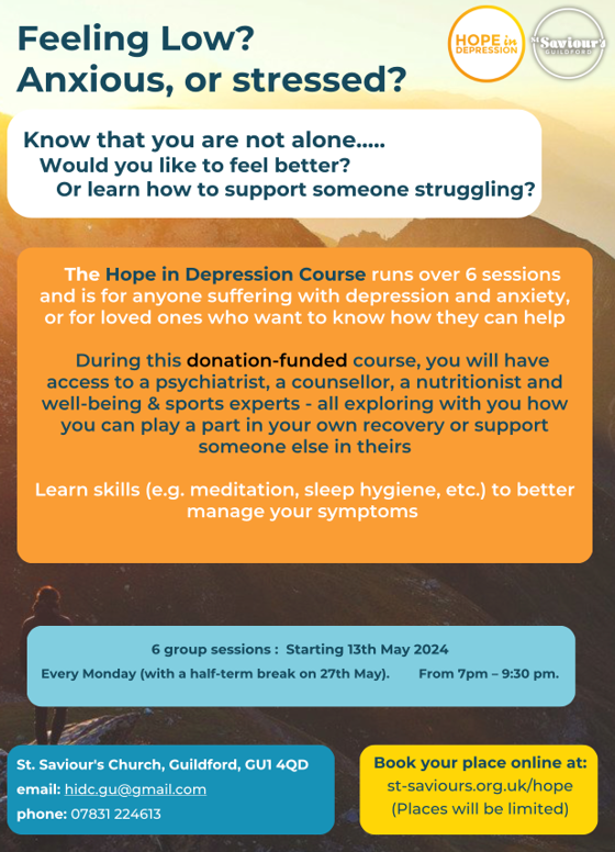 St Saviours Church, Guildford are running a 6 week “Hope in Depression” course for those suffering with depression and anxiety or those supporting people who do. The course starts on 13th May. For booking visit: orlo.uk/MN2y9