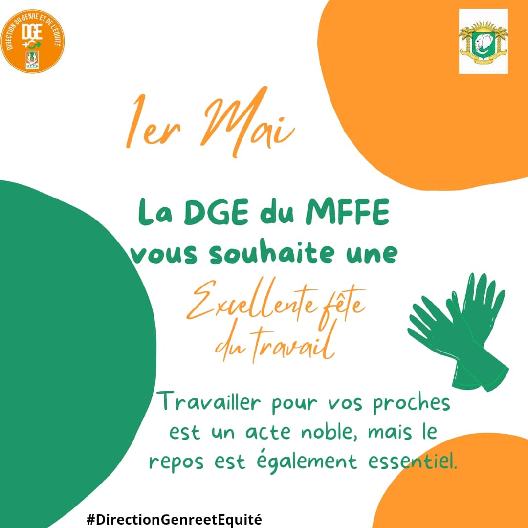 La Direction du Genre et de L'Equité du Ministère de la Femme, de la Famille et de l'Enfant vous souhaite une bonne fête de #travail.

#lesfemmesetlesfillescomptent 
#GénérationEgalité 
#MFFE 
#225CIV