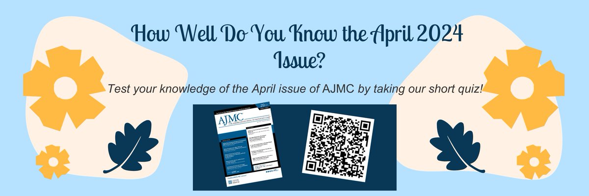 How well do you know the April 2024 issue of #AJMC? Test your knowledge with our short quiz! To take the quiz, scan the QR code or use this link: ow.ly/qYtO50RtBpy