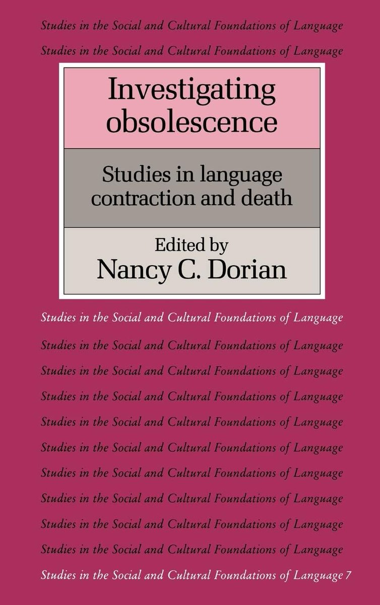 And this edited volume by Nancy Dorian was a must read when I started graduate school