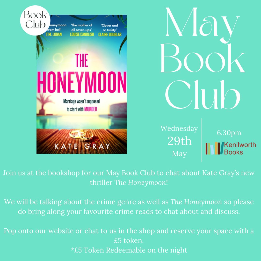 MAY BOOK CLUB CHOICE 📚 The Honeymoon by @KateGrayAuthor is this month’s Book Club choice and we will be meeting in the shop to discuss this thrilling book on Wednesday 29th May at 6.30pm! Reserve your space here! 🩷 kenilworthbooks.co.uk/product/event-…