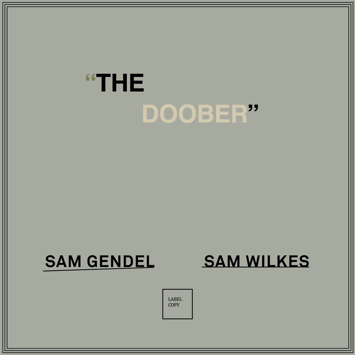 THE DOOBER out now samgendelsamwilkes.bandcamp.com/album/the-doob…