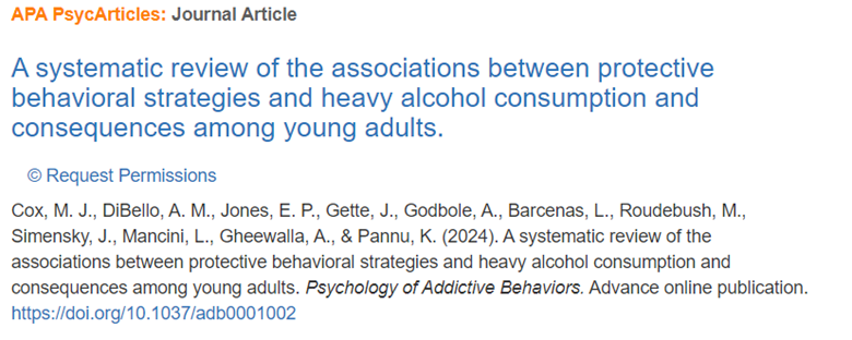 Dr. Melissa J. Cox, Emily Jones, & peers conduct a systematic literature review and find that protective behavioral strategies are associated with a decrease in heavy alcohol use in young adults, supporting their use as a prevention strategy dx.doi.org/10.1037/adb000…