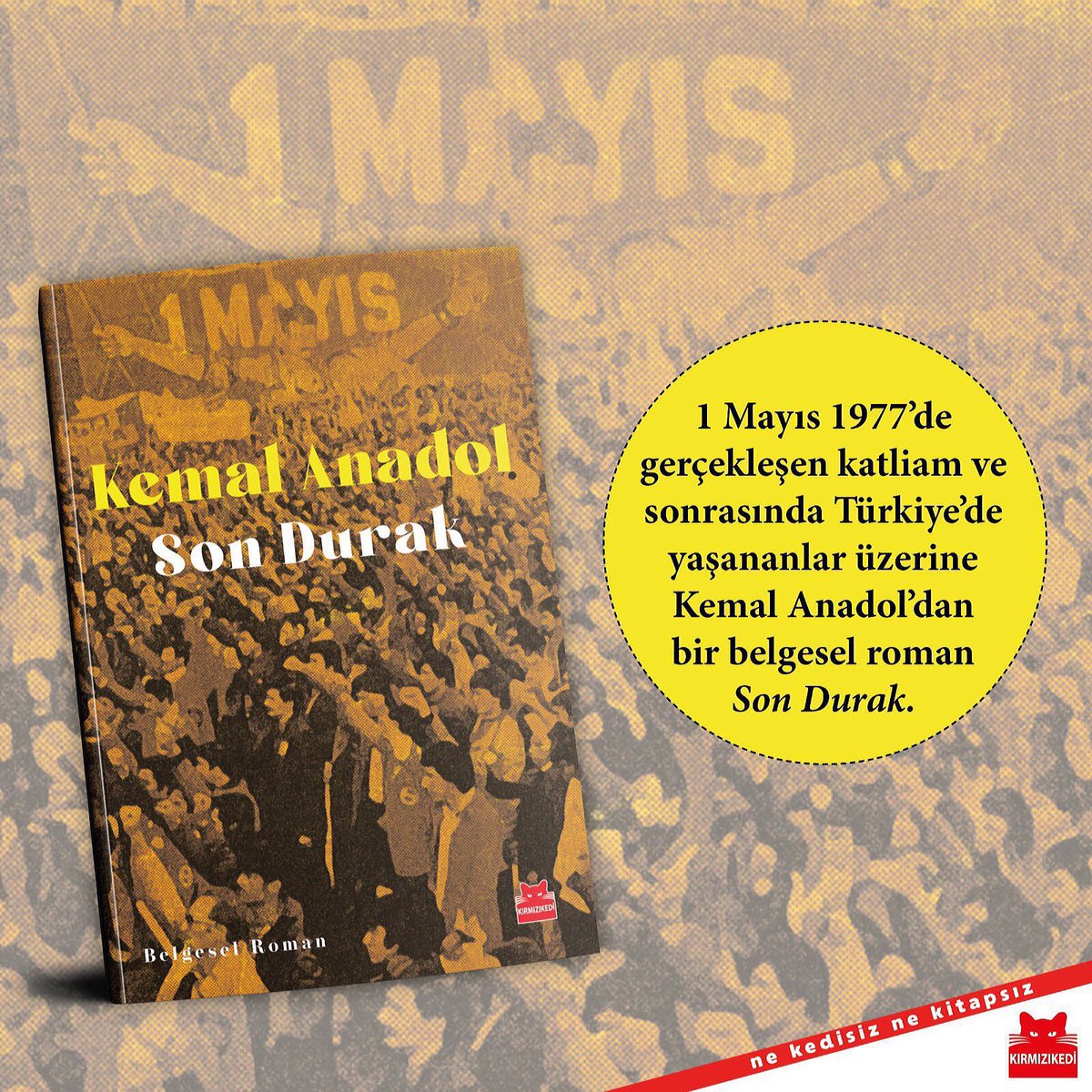 Şükran Soner, Kemal Anadol’un 1 Mayıs 1977’de gerçekleşen katliam ve sonrasında Türkiye’de yaşananları anlattığı “Son Durak” kitabını yazdı. Yazının tamamını okumak için: bit.ly/4dzFkZV #1mayıs #kırmızıkedi #nekedisiznekitapsız