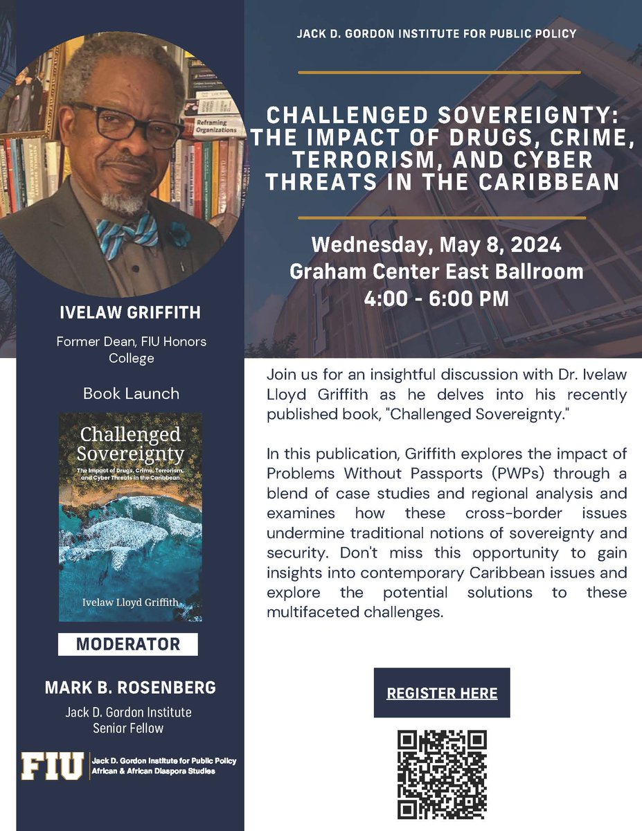 Book launch event for CHALLENGED SOVEREIGNTY: The Impact of Drugs, Crime, Terrorism, and Cyber Threats in the Caribbean (ow.ly/2EAN50Rf0Rn) by @IvelawGriffith (@GlobalAmericans; @csis) on Wed, May 8 at @GordonInstitute! Register here: mailchi.mp/fiu/challenged…