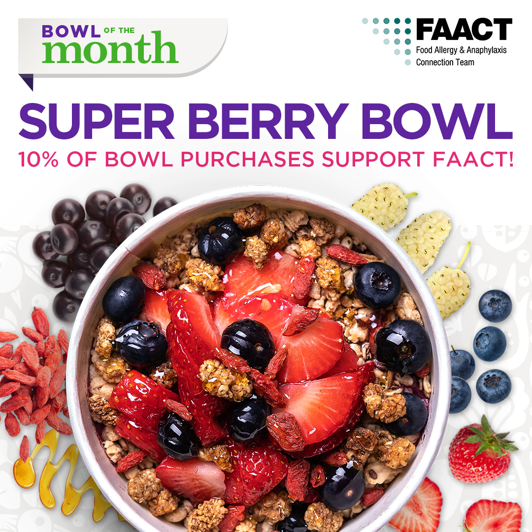 This month we’re celebrating #NationalAllergyAwarenessMonth with the Super Berry Bowl! 10% of proceeds from our Bowl of the Month will go to the Food Allergy & Anaphylaxis Connection Team (FAACT) for our fifth consecutive year! Grab one and take part all month long!