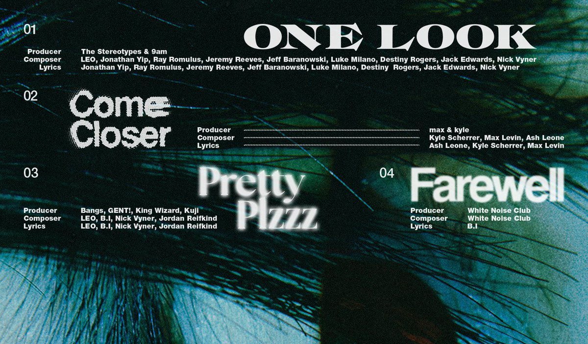 hanbin participated in Leo's debut EP <COME CLOSER> out 05/09 Composition & Lyrics by B.I — Pretty Plzzz (Feat. B.I) Composition & Lyrics by B.I/WNC —Farewell