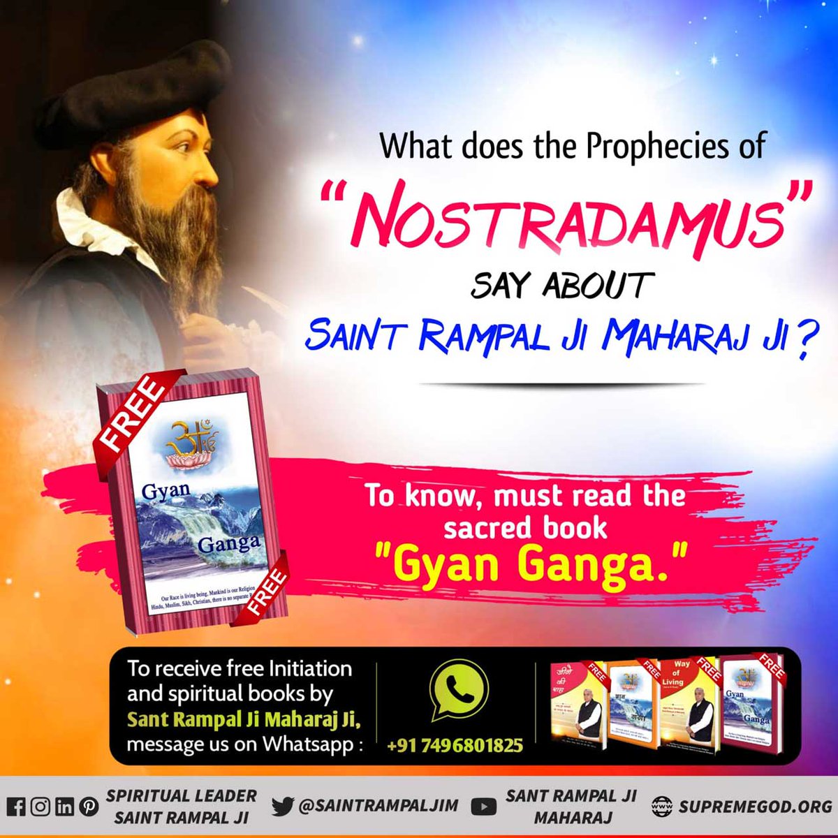 #GodNightWednesday
What does the Prophecies
'NOSTRADAMUS'
SAY ABOUT
SAINT RAMPAL JI MAHARAJ JI ?
To know more must read the previous book 'Gyan Ganga''
Visit Saint Rampal Ji Maharaj YouTube Channel
#WednesdayMotivation