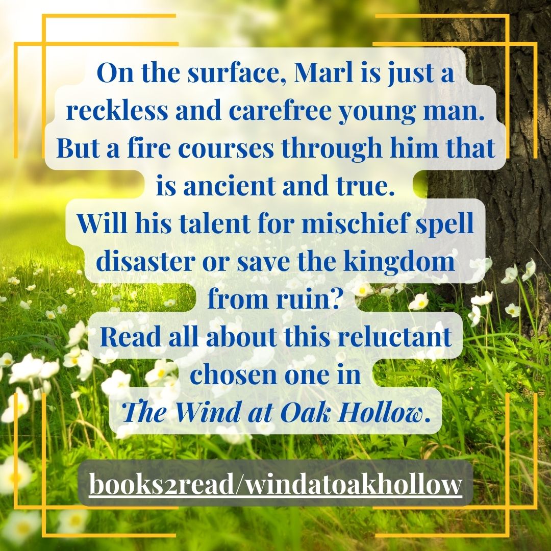 🔥This reluctant chosen one may be a stubborn trickster, but he has a healer's heart. 🔥

See how Marl grow's into the spirit of fire in 'The Wind at Oak Hollow.' #epicfantasy #windatoakhollow

books2read.com/windatoakhollow