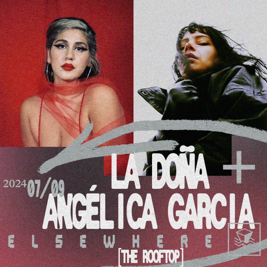Just Announced! └ La Doña + Angélica Garcia 7/9/2024 @elsewherespace [rooftop] tickets on sale 5/3 @ 10 am ➫ link.dice.fm/t5a92d83a209