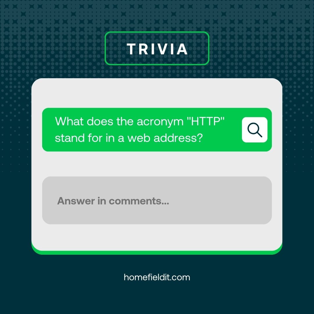 Trivia Time! 💻

Let's put your IT knowledge to the test! Can you answer this fun trivia question?

Question: What does the acronym 'HTTP' stand for in a web address?

Drop your answers in the comments below! Let's see who can crack this one! 👇 

#TriviaTuesday #TechTrivia