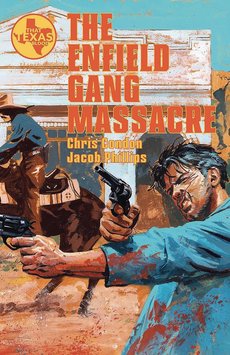 #NCBD Quick Pick: If you haven't already checked out @ThatJPhillips @ChristophCondon prequel to their terrific That Texas Blood series, here's your chance to snag the entire series of The Enfield Gang Massacre in Trade! Rootin' Tootin'!
