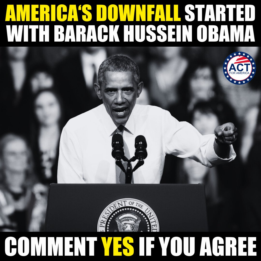 America's downfall started with Barack Hussein Obama. Comment yes if you agree.