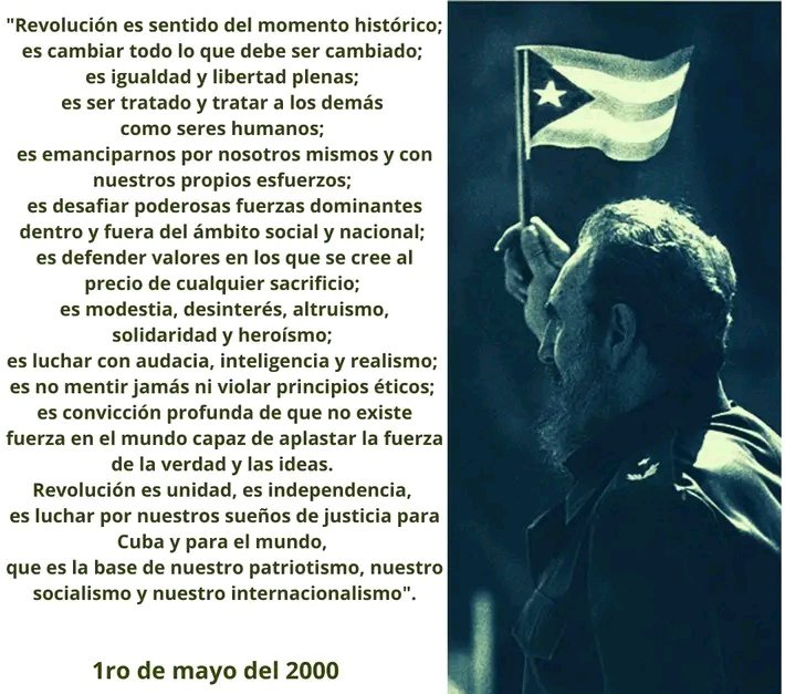 🎙️#Fidel “Revolución es sentido del momento histórico;es cambiar todo lo que debe ser cambiado;es igualdad y libertad plenas;es ser tratado y tratar a los demás como seres humanos; es emanciparnos por nosotros mismos y con nuestros. propios esfuerzos. 1/5/2000 #Fidel