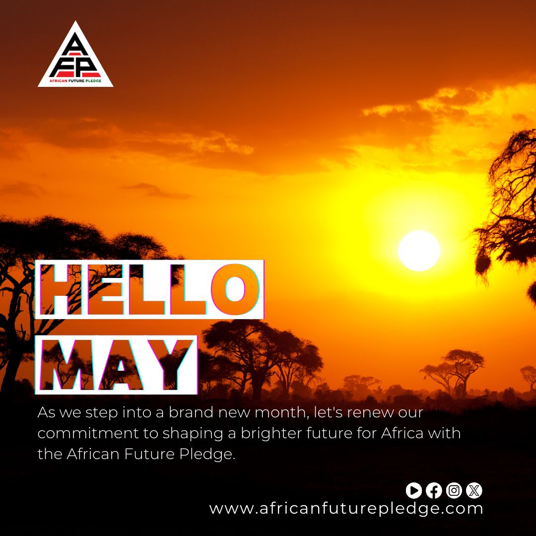 Hello May, hello new beginnings! Let's kick off this month with renewed dedication to shaping a brighter future for Africa. 

Join us in taking the African Future Pledge and be part of the change. 

AfricanFuturePledge.com
.
.
#AfricanFuturePledge #futuregenerations