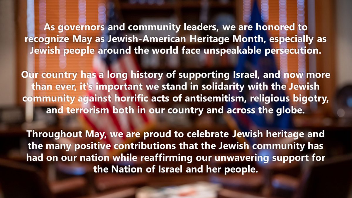 Honored to join my 26 fellow Republican governors in recognizing May as Jewish-American Heritage Month and standing in solidarity with the Jewish community as they face persecution around the world. Our full statement below: