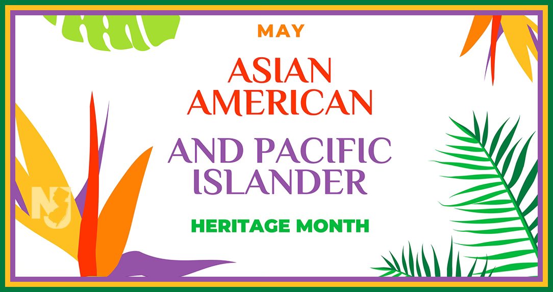 May is #AAPIHM – a time to honor New Jersey’s incredible Asian American and Pacific Islander community and their achievements.