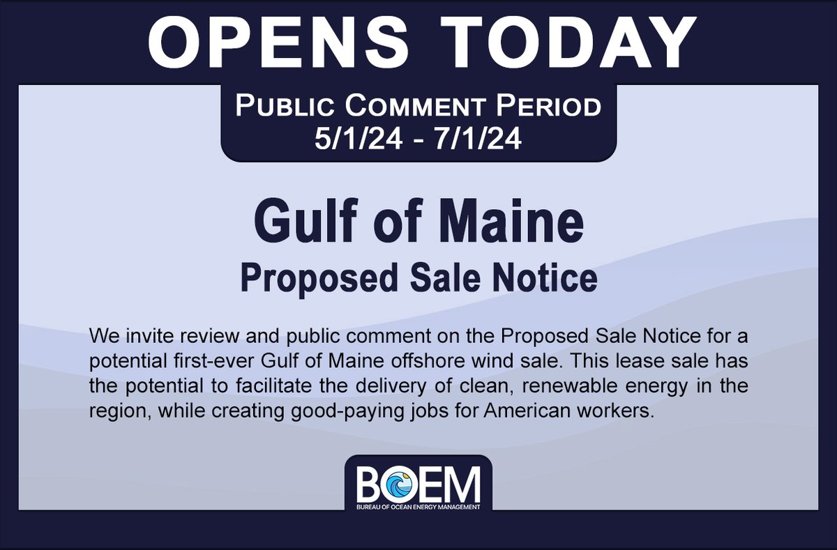 We welcome public comment on the first-ever Proposed Sale Notice in the Gulf of Maine. We will hold a 60-day public comment period. Visit ow.ly/iXC550RtHKL to learn more about the Proposed Sale Notice, lease stipulations, and how to submit comment.