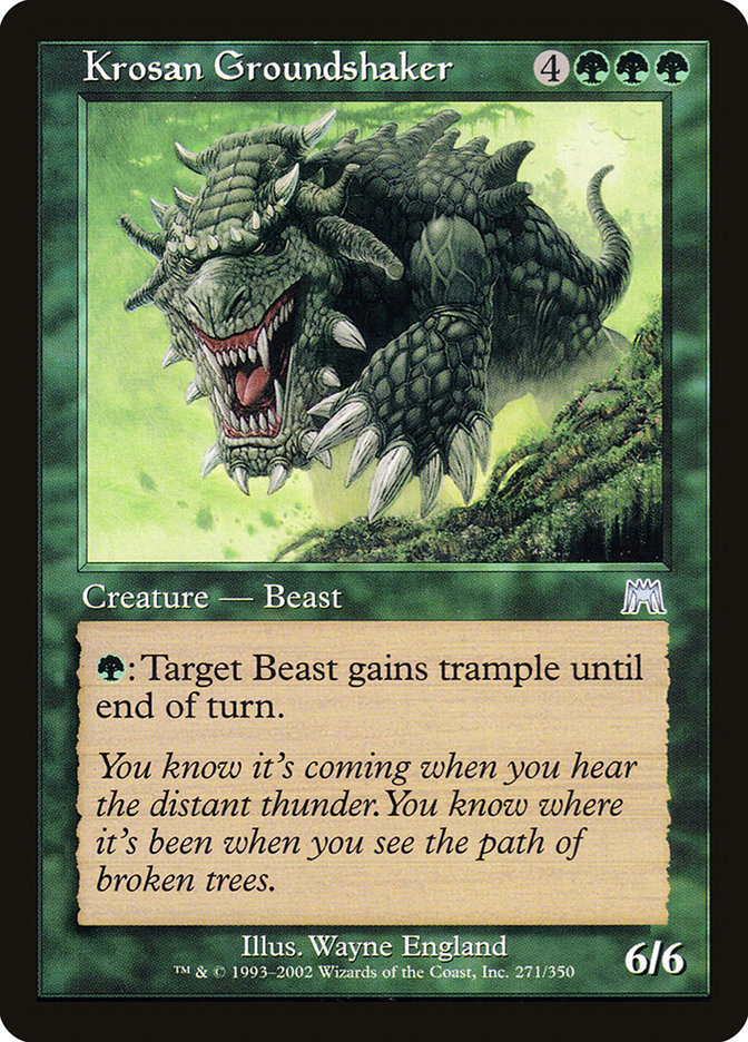 @mathimus55 Do I want my legendary RG beast commander so I can play all my favorite Onslaught era jank? Yes, nothing would make me happier than a deck where I can play Korean Groundshaker. I don't need it to give all my beasts Annihilator 4 and hexproof though.