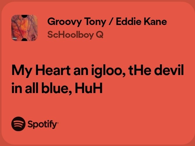 SHoutout to wHoever did ScHoolboy Q's lyrics for Spotify @ScHoolboyQ