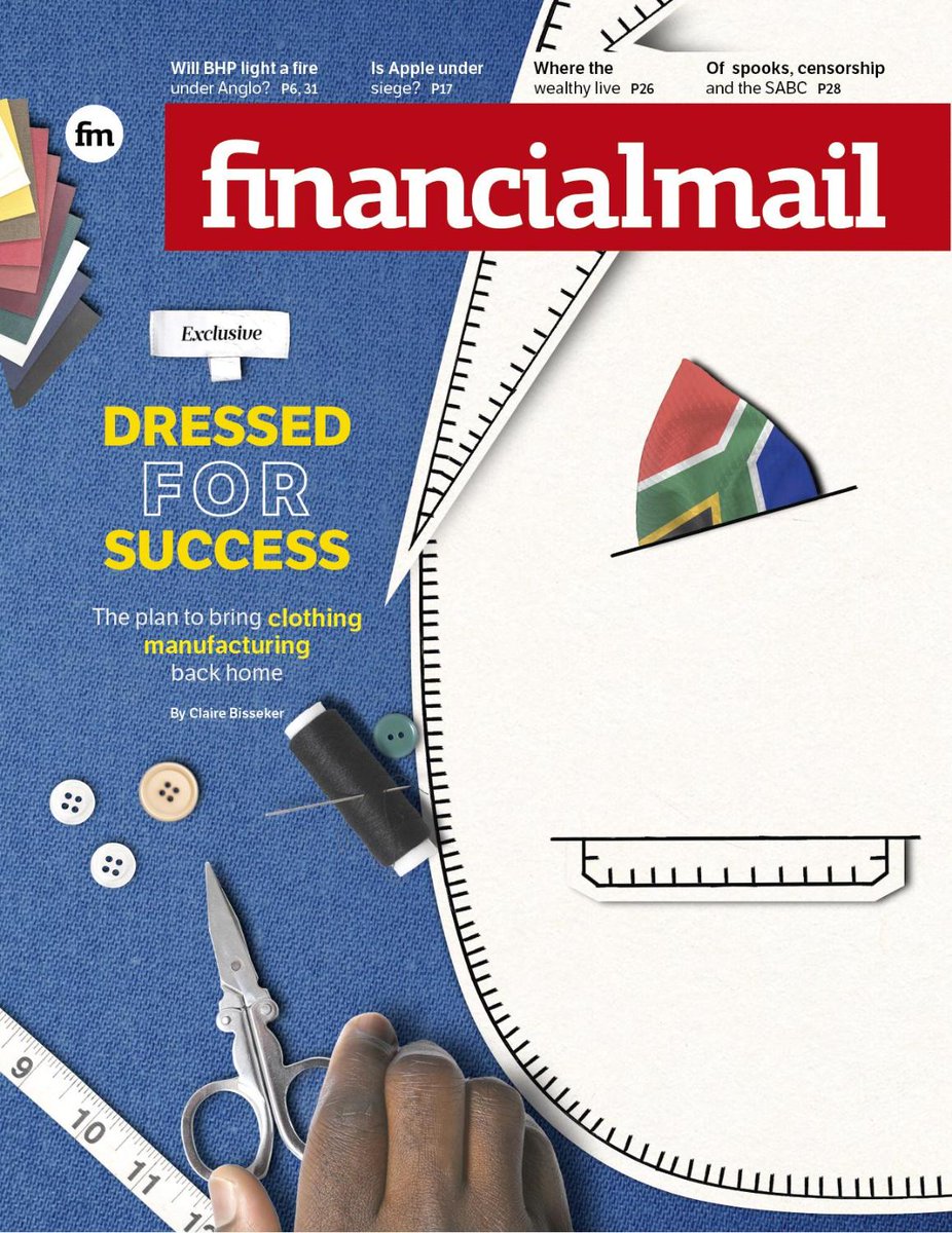 In this week's edition of the @FinancialMail: *EXCLUSIVE: The plan to bring clothing manufacturing back home *Will BHP light a fire under Anglo? *Where the wealthy live *Is Apple under siege? Read these and more, get your copy in stores and online tomorrow!