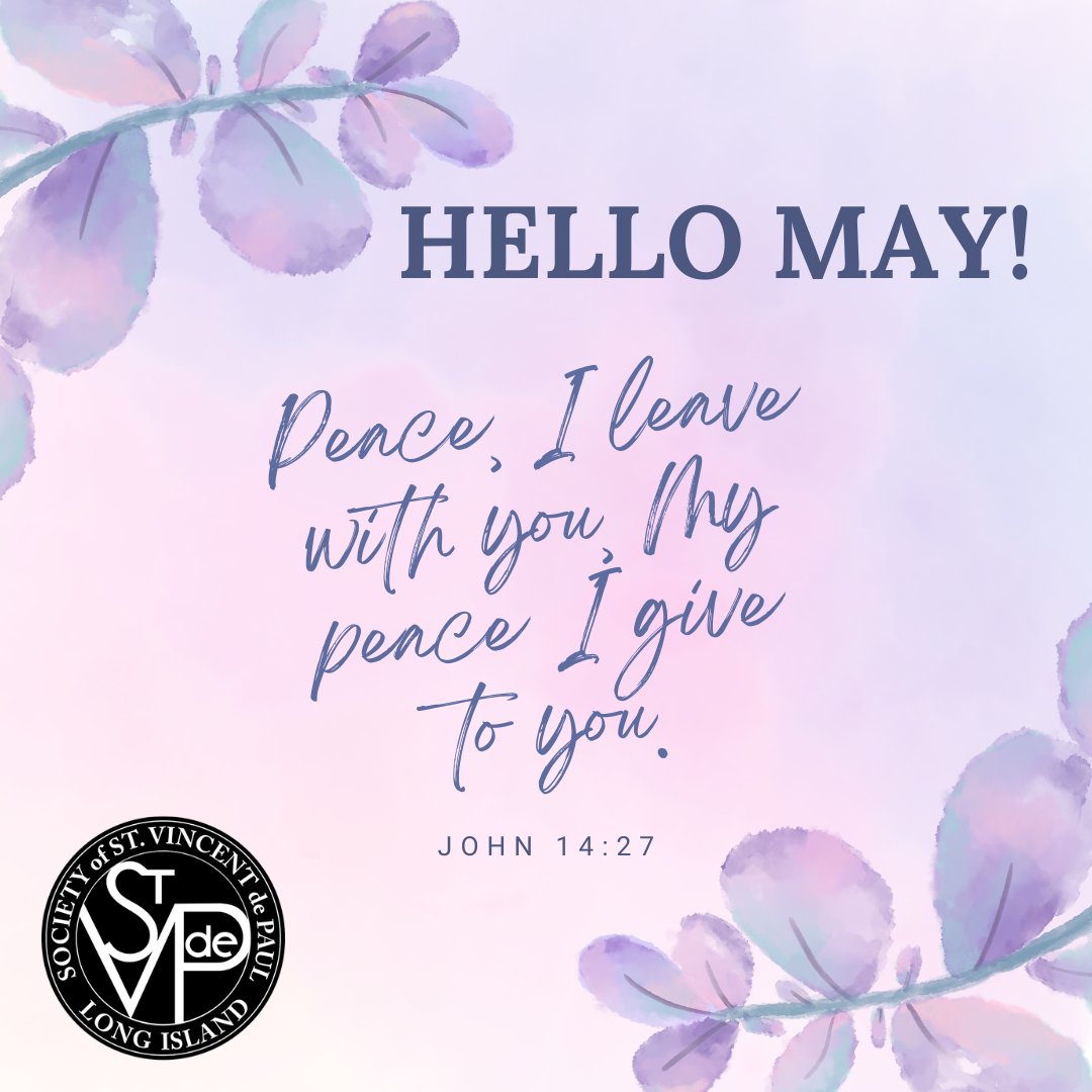 Hello May!

Peace, I leave with you, my peace I give to you. -john 14:27

#HelloMay #inspiration #bibleverse #CatholicCharity #SVDPLI #StVincentdePaul #vincentians #charity #SVDP #thriftstore #longisland #nonprofit #WeHelpPeople