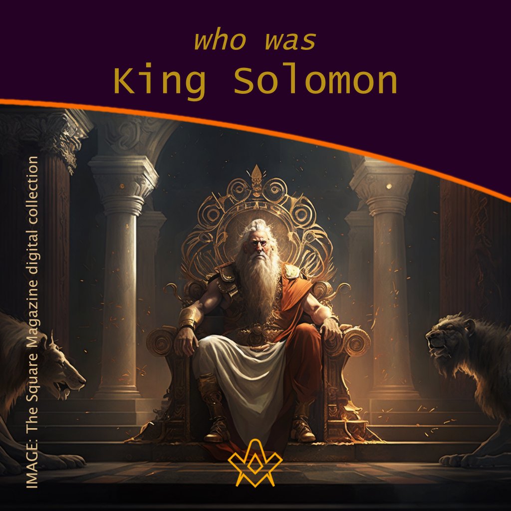 Who was King Solomon? - May 2023 Issue article @TheSquareMag ift.tt/JC4VYbs King Solomon, a legendary figure in history, stands as a symbol of wisdom, wealth, and justice. His reign, as depicted in the Hebrew Bible, marked a golden era for the ancient Israelites. He …