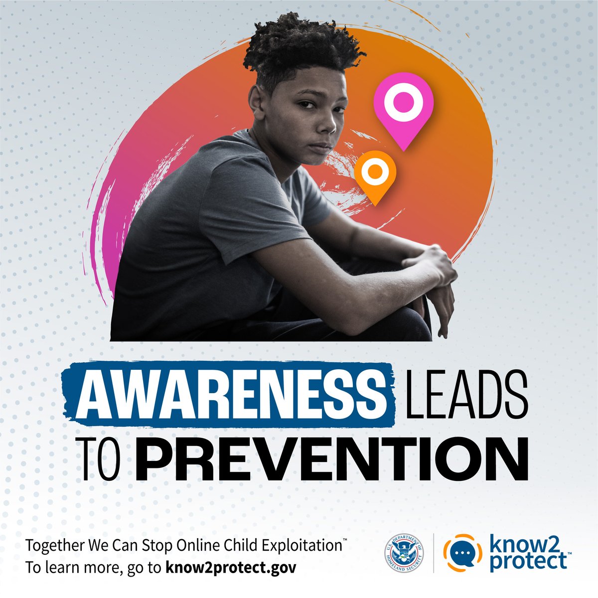 Online child sexual exploitation does not discriminate. It’s never too early to start open conversations about online safety with the people you care about. Together We Can Stop Online Child Exploitation™. To learn ways to #KeepKidsSafe online, visit know2protect.gov.