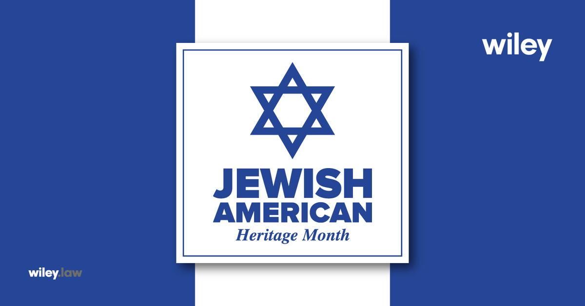 WileyRein's tweet photo. Wiley proudly celebrates our Jewish-American colleagues and the contributions Jewish-Americans have made to U.S. culture and history. We honor their stories of triumph and bravery and celebrate their rich heritage and significant contributions to the legal profession. #JAHM https://t.co/PcWtpvbdSn