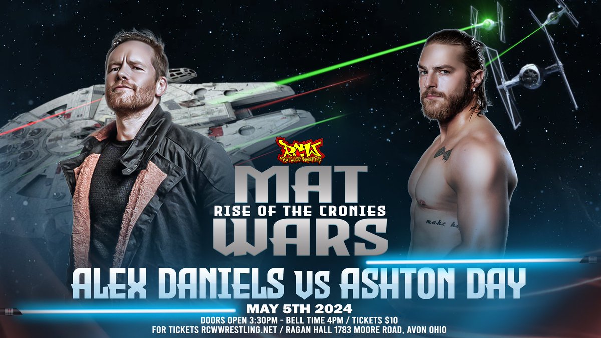 🚨🚨MATCH ANNOUNCEMENT🚨🚨 Alex Daniels vs Ashton Day MAT WARS [Rise of the Cronies] THIS Sunday May 5th 2024 Ragan Hall 1783 Moore Road Avon Ohio Doors 3:30pm Bell time 4pm TICKETS ON SALE NOW! ONLY $10 RCWwrestling.net