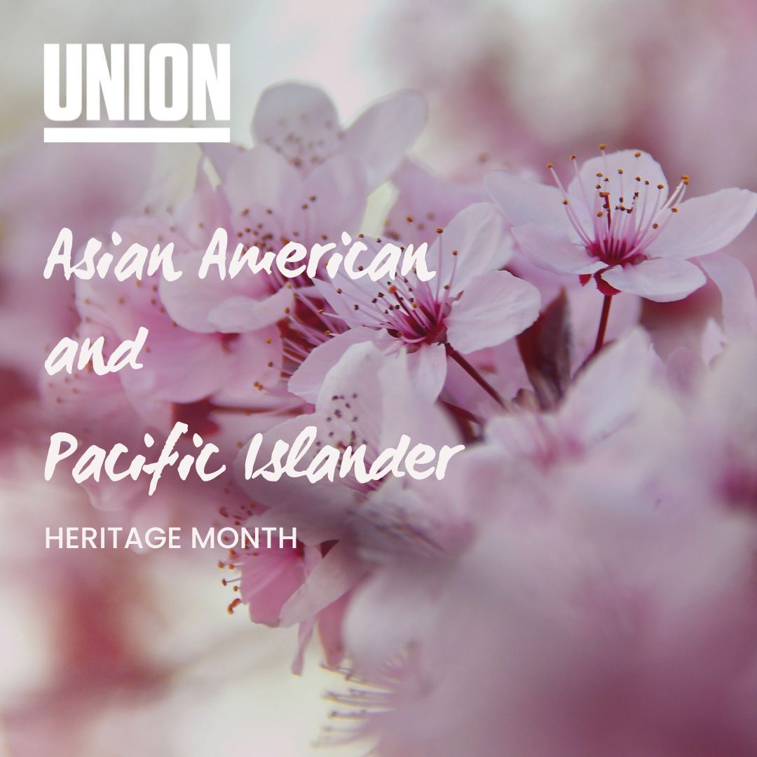 Happy Asian American & Pacific Islander Heritage Month! This May, we celebrate the rich heritage and significant contributions of our AAPI community at Union. #AAPIHeritageMonth #CelebrateAAPI