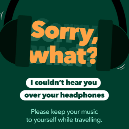 🎧🎶 If you’re travelling with us, please be mindful of others and keep your music to yourself.