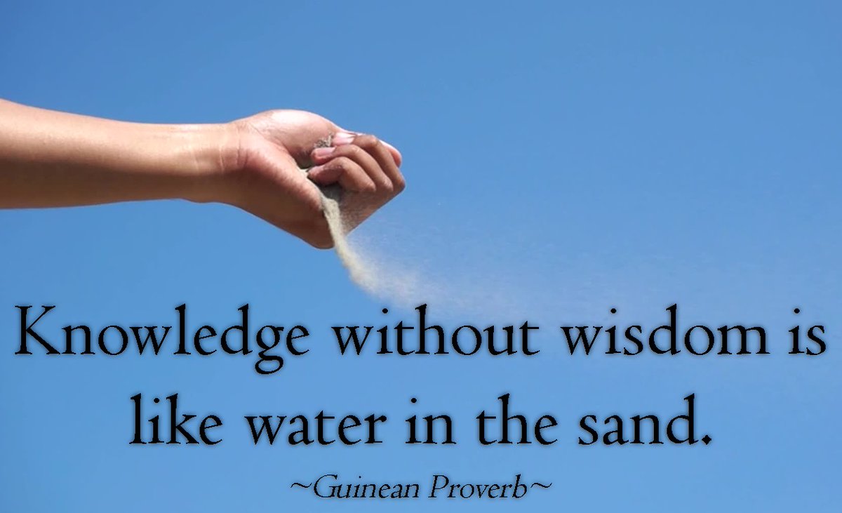 Knowledge without wisdom is like water in the sand.  #WednesdayWisdom #WednesdayThoughts #GoldenHearts #Knowledge #Wisdom #Sand