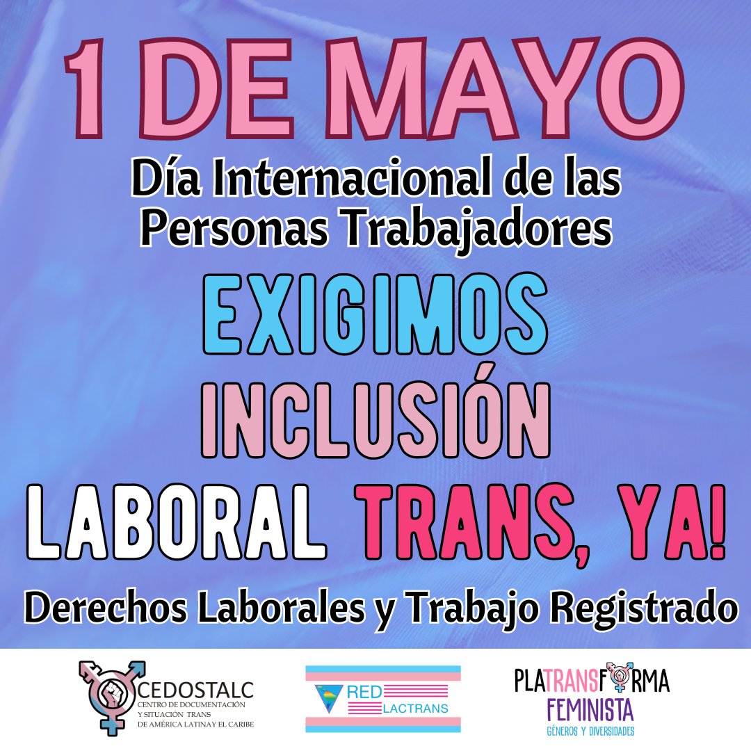 1 de mayo Exigimos inclusión laboral Trans. @REDLACTRANS