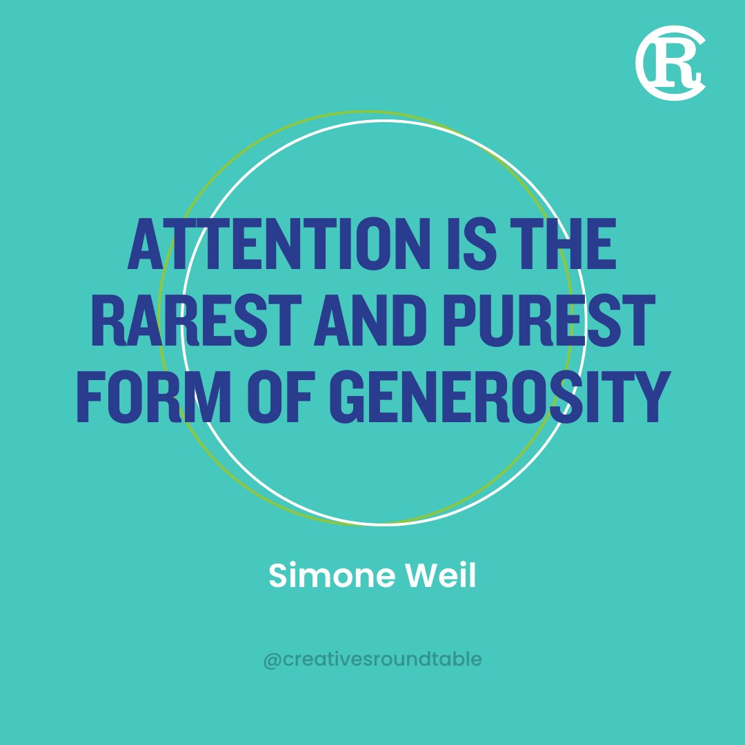 Attention is the rarest and purest form of generosity.
— Simone Weil

#creativebusiness
#creativecollaboration
#designcollaboration
#creativecommunity
#positioning
#creativebusinessowner