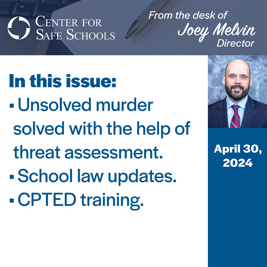 #ICYMI, the 4/30 issue of “From the Desk of Joey Melvin” includes info on murder solved w/ the help of threat assessment, school law updates & CPTED training. Sign up to receive this news directly to your email. hubs.ly/Q02vK8H80  @PeppLaw @NASRO_Info @Safer_Schools