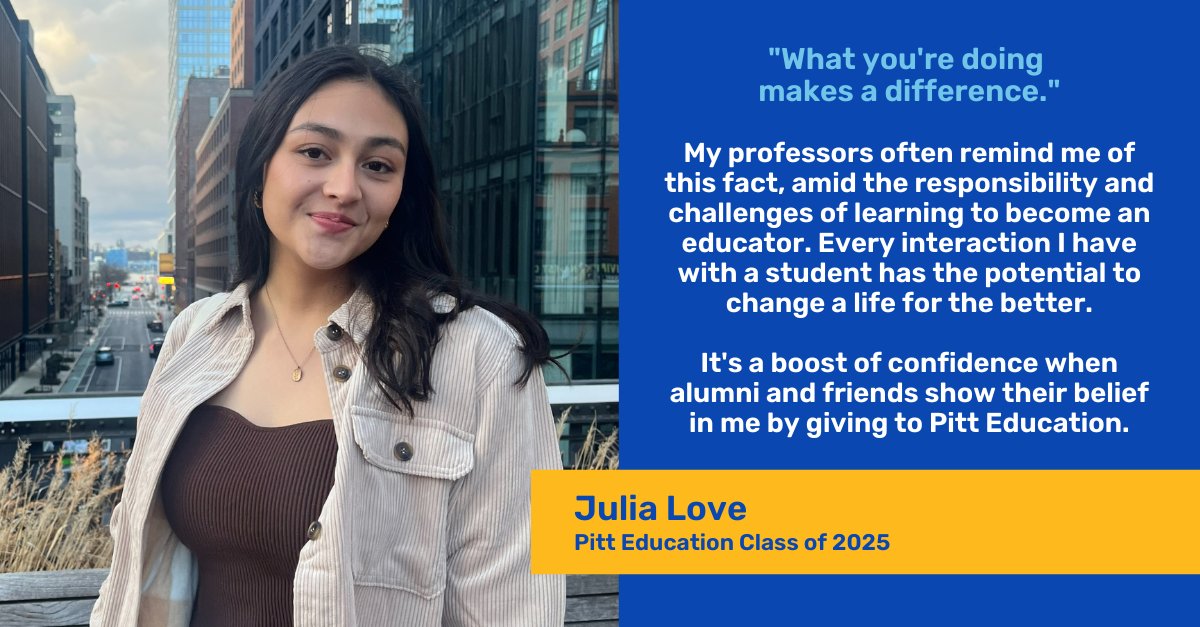 As a teacher education student, Julia Love wants to support students who can be overlooked in today's educational system. Giving to the #PittEducation Scholarship Fund supports students like Julia who strive to improve schools and society. Make your gift: giveto.pitt.edu/edudonate