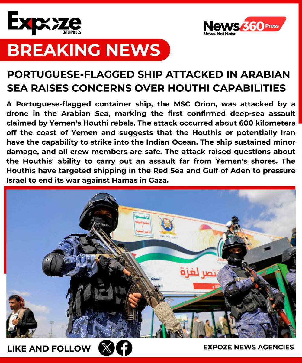 #BREAKING: Portuguese-Flagged Ship Attacked by Drone in Arabian Sea Raises Concerns over Houthi Rebel Capabilities

#PortugueseFlaggedShipAttack #DroneAttack #ArabianSeaIncident #HouthiRebelThreat #MaritimeSecurity #InternationalConcerns #ShipSecurity #ArmedDrones #HouthiRebelCap