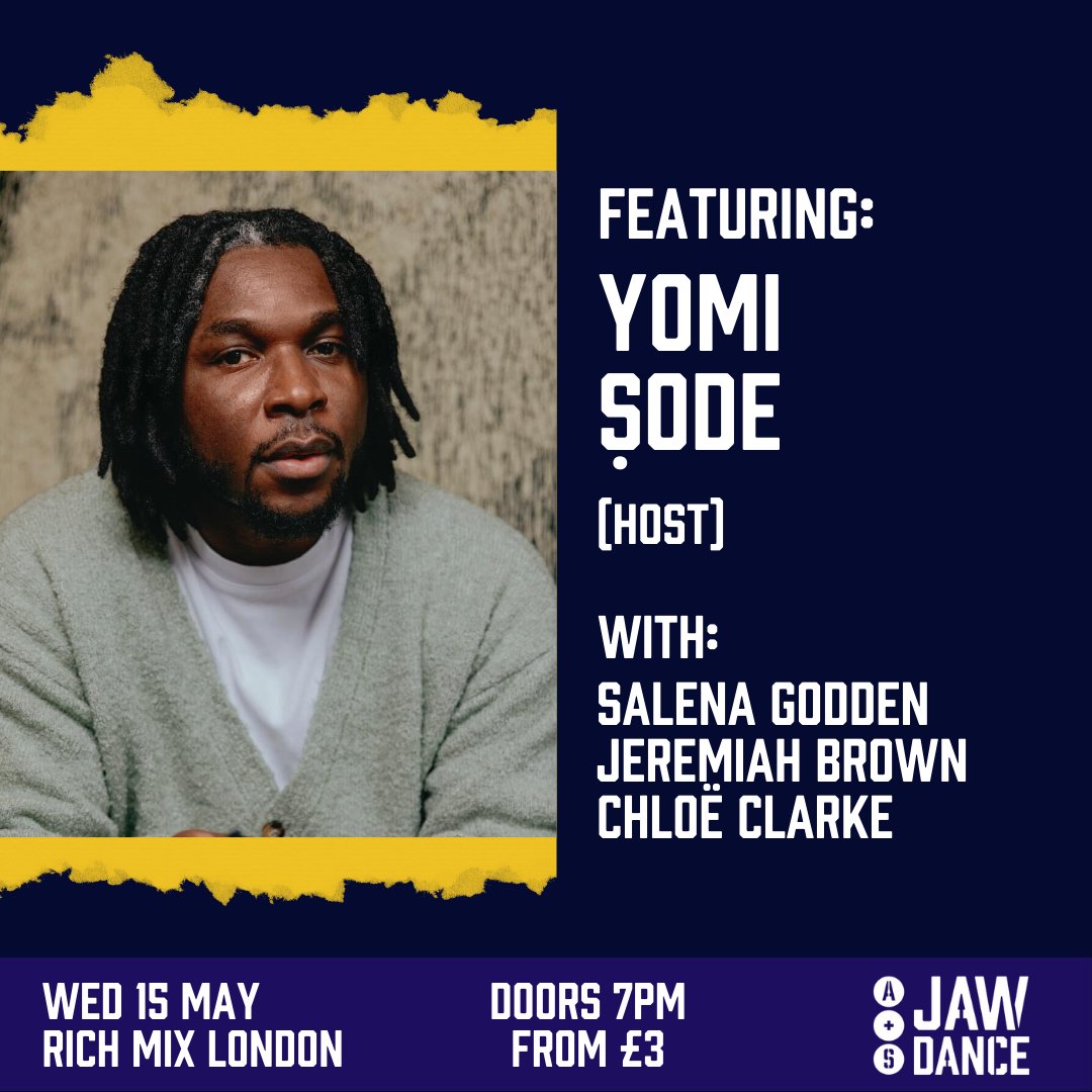 Get ready for another epic night of spoken word at #Jawdance on Wed 15 May🙌 @YomiSode returns to host, with an incredible line-up ft. @salenagodden, @chloeclarkepoet and Jeremiah Brown! Get your tickets > richmix.org.uk/events/jawdanc…