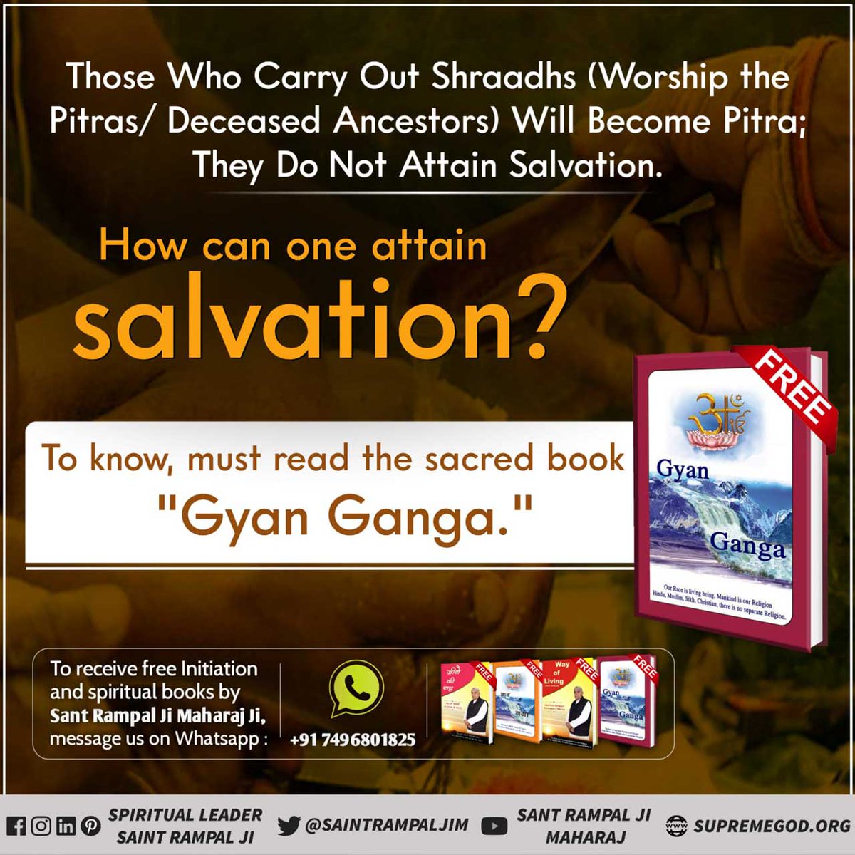 #GodMorningThursday
Those Who Carry Out Shraadhs (Worship the Pitras/Deceased Ancestors) Will Become Pitra; 
They do Not Attain Salvation.
How can one attain
Salvation ?
To know more, must read the previous book 'Gyan Ganga''