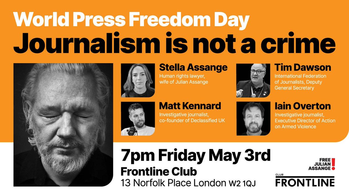 LONDON EVENT @frontlineclub with @Stella_Assange and @kennardmatt from @DeclassifiedUK, @TimDawsn from @IFJGlobal and @iainoverton from @AOAV Friday 3rd of May - World Press Freedom Day #WPFD2024 #FreeAssangeNOW #LetHimGoJoe