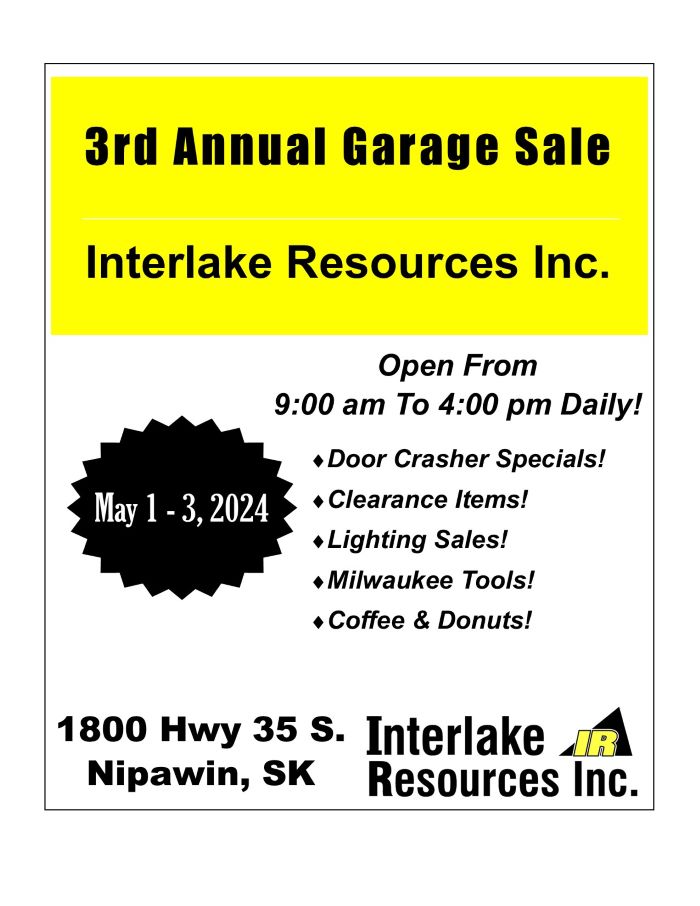It's Day 1 and chilly outside but there are some hot deals inside the white shop at Interlake Resources. Come on down and see us at 1800 Hwy 35 South, Nipawin.