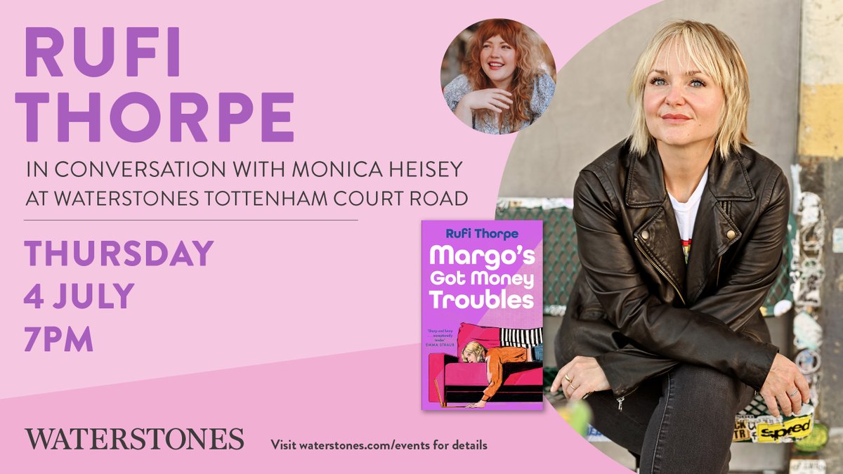 📢 Fun event alert! To celebrate the launch of the hilarious Margo's Got Money Troubles, author @RufiThorpe will be in conversation with Really Good, Actually author Monica Heisey. 4th July, @waterstones Tottenham Court Road. Buy your tickets here: brnw.ch/21wJmcH